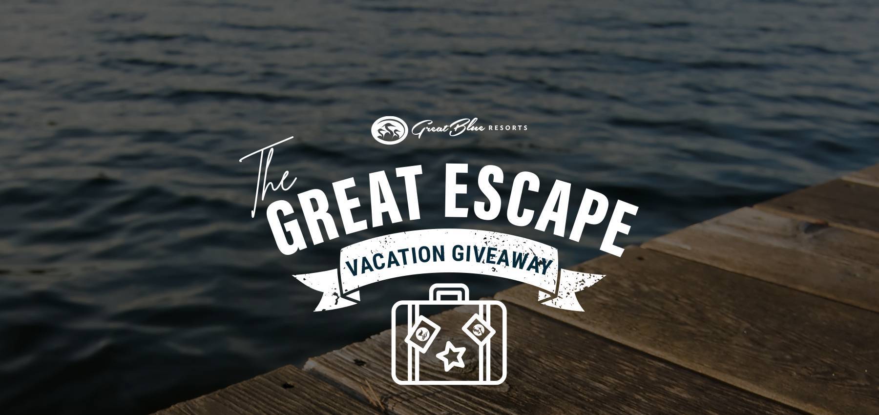 The Great Escape Vacation Giveaway